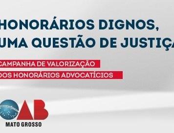 Foto da Notícia: OAB-MT lança campanha de valorização dos honorários advocatícios