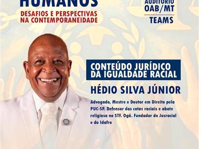 Foto da Notícia: OAB-MT promove Conferência com foco no que diz a lei para garantir a Igualdade Racial; inscrições abertas com cotas