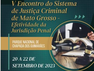 Foto da Notícia: Encontro do Sistema de Justiça Criminal será realizado em Chapada dos Guimarães