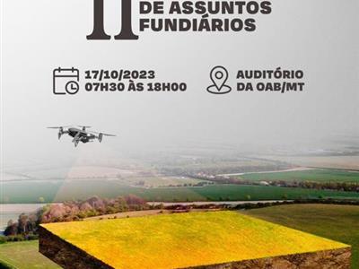 Notícia destaque: OAB-MT convida para 2º Congresso Mato-grossense de Assuntos Fundiários