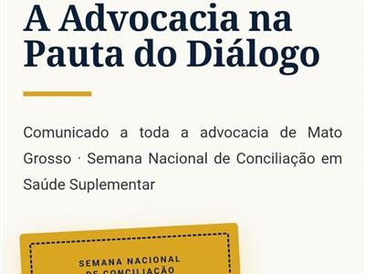 Notícia destaque: OAB-MT orienta advocacia sobre Semana Nacional de Conciliação em Saúde Suplementar