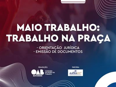Foto da Notícia: OAB-MT e parceiros promovem ação social com aconselhamento jurídico gratuito à população de Cuiabá nesta terça